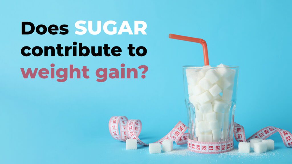 Does sugar contribute to weight gain? Keerthi Nirmal