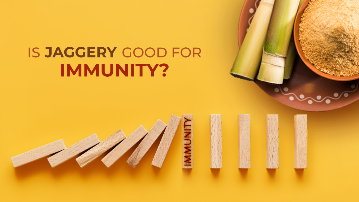 Is jaggery good for immunity