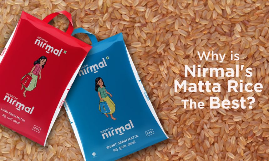 Why is Nirmal’s Matta Rice the best?