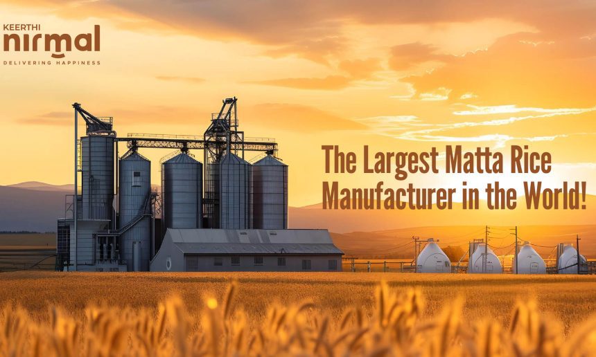 The Largest Matta Rice Manufacturer in the World