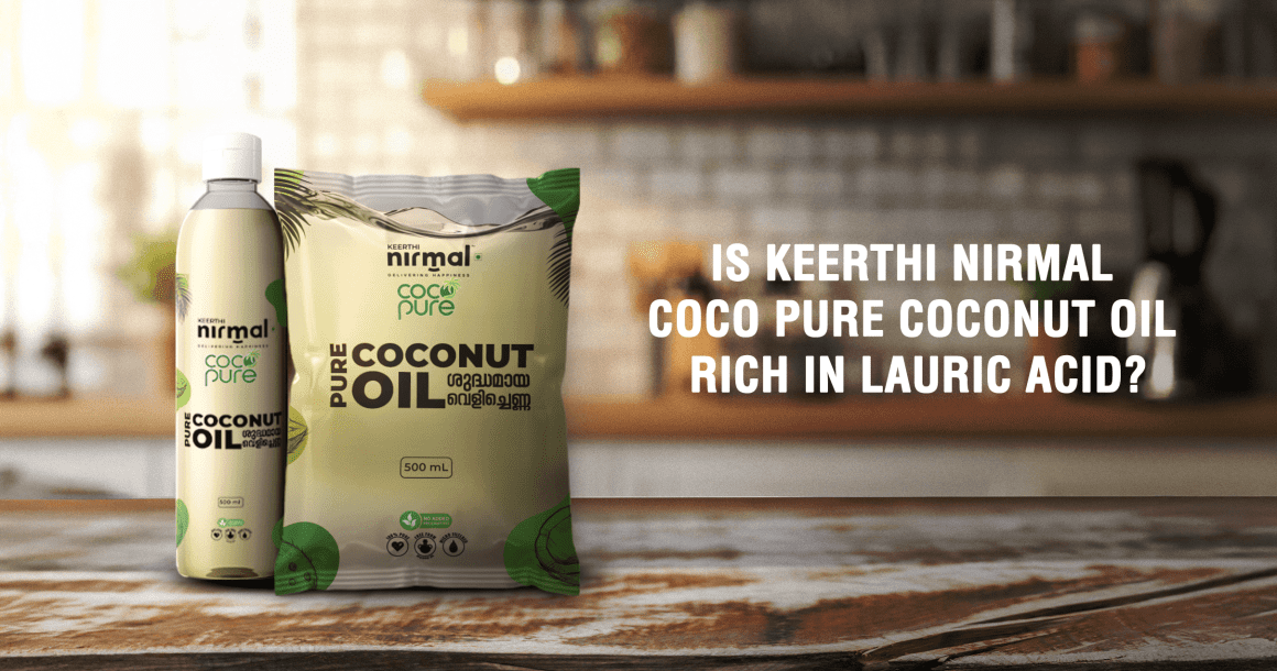 Is Keerthi Nirmal Coco Pure Coconut Oil Rich in Lauric Acid?