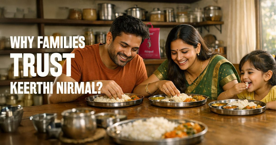 Best quality rice in India! Why Families Trust Keerthi Nirmal